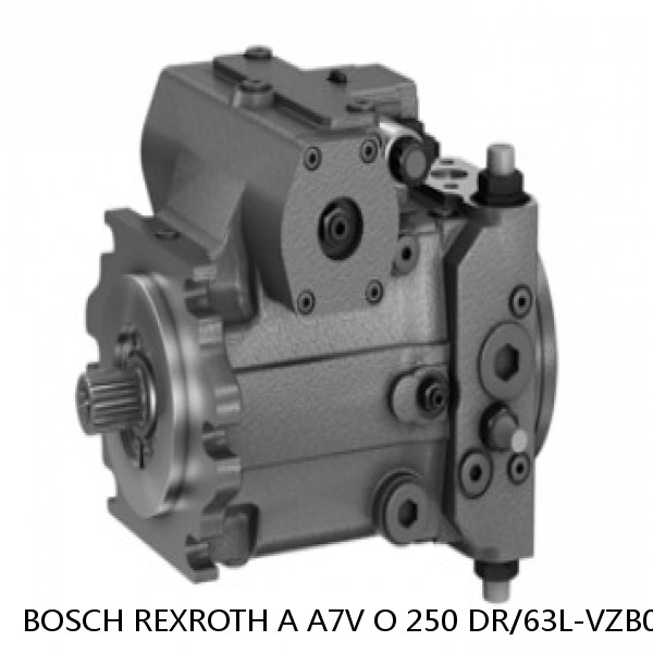 A A7V O 250 DR/63L-VZB02 BOSCH REXROTH A7VO Variable Displacement Pumps