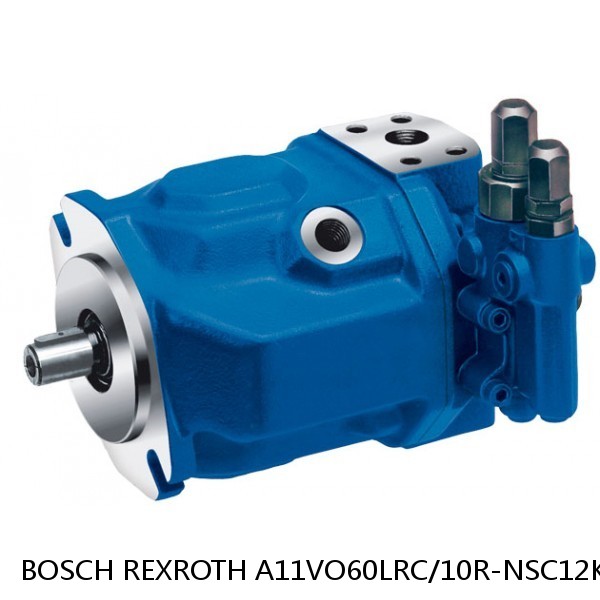 A11VO60LRC/10R-NSC12K02 BOSCH REXROTH A11VO Axial Piston Pump